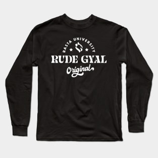 Rasta University Rude Gyal Original Reggae Long Sleeve T-Shirt